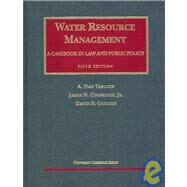 Water Resource Management: A Casebook in Law and Public Policy by Tarlock, A. Dan; Getches, David H.; Corbridge, James N., 9781587780691