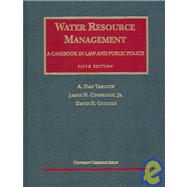 Water Resource Management: A Casebook in Law and Public Policy by Tarlock, A. Dan; Getches, David H.; Corbridge, James N., 9781587780691