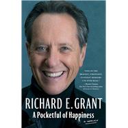 A Pocketful of Happiness A Memoir by Grant, Richard E., 9781668030691