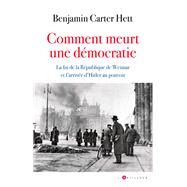 Comment meurt une dmocratie by Benjamin Carter Hett, 9782810010691
