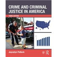 Crime and Criminal Justice in America by Pollock; Joycelyn, 9780323290692