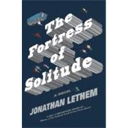 The Fortress of Solitude by Lethem, Jonathan, 9780385500692