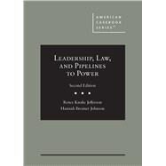 Leadership, Law, and Pipelines to Power(American Casebook Series) by Jefferson, Renee Knake; Johnson, Hannah Brenner, 9781685610692