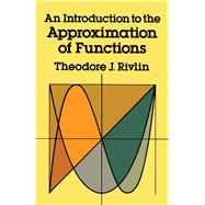 An Introduction to the Approximation of Functions by Rivlin, Theodore J., 9780486640693