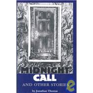 Midnight Call and Other Stories by Thomas, Jonathan; Joshi, S. T., 9780979380693