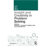 Insight and Creativity in Problem Solving by Gilhooly; Kenneth J., 9781138500693