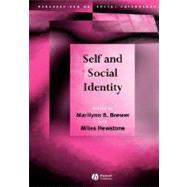 Self and Social Identity by Brewer, Marilynn B.; Hewstone, Miles, 9781405110693