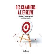 Des Canadiens  l'preuve by Alex Benay, 9781459740693