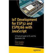 Iot Development for Esp8266 and Esp32 With Javascript by Hoddie, Peter; Prader, Lizzie, 9781484250693