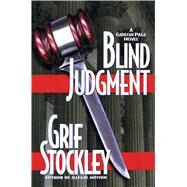 Blind Judgment A Gideon Page Novel by Stockley, Grif, 9781501140693