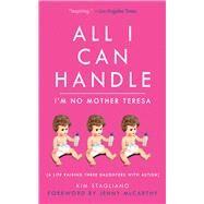 All I Can Handle Cl by Stagliano,Kim, 9781616080693