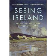 Seeing Ireland by CIARAN O�NEILL AND BILLY SHORTALL, 9780268210694