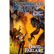 Brotherhood of the Wolf Volume Two of 'The Runelords' by Farland, David, 9780812570694