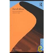 Out of Africa: Post-Structuralism's Colonial Roots by ; RAHLU002 Pal, 9780415570695