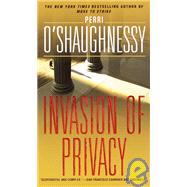 Invasion of Privacy A Novel by O'SHAUGHNESSY, PERRI, 9780440220695
