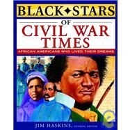 Black Stars of Civil War Times by Haskins, Jim, 9780471220695