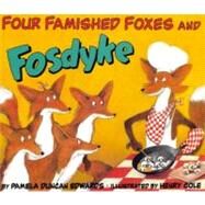 Four Famished Foxes and Fosdyke by Edwards, Pamela Duncan, 9780613020695