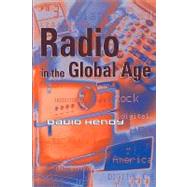 Radio in the Global Age by Hendy, David, 9780745620695