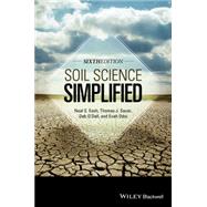 Soil Science Simplified by Eash, Neal S.; Sauer, Thomas J.; O'Dell, Deb; Odoi, Evah; Bratz, Mary C., 9781118540695