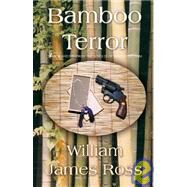 Bamboo Terror by Ross, William James, 9781401060695