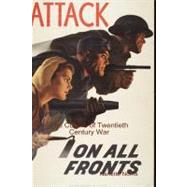 Attack on All Fronts: The Culture of Twentieth Century War by Norris, Nanette, 9781435720695