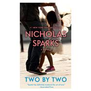 Two by Two by Sparks, Nicholas, 9781455520695