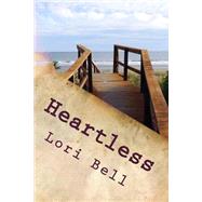 Heartless by Bell, Lori, 9781507610695