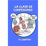 LA CLASE DE CONFESIONES  NOVEL by Fluency Matters, 9781540800695