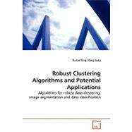 Robust Clustering Algorithms and Potential Applications by Yang, Xu-lei, 9783639180695