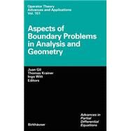 Aspects Of Boundary Problems In Analysis And Geometry by Gil, Juan, 9783764370695