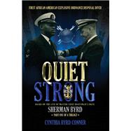 Quiet Strong First African American Explosive Ordnance Disposal Diver by Conner, Cynthia Byrd, 9780997790696