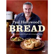 Paul Hollywood's Bread by Hollywood, Paul, 9781408840696