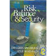 Risk Balance and Security by Erin Gibbs Van Brunschot, 9781412940696