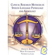Clinical Research Methods in Speech-Language Pathology and Audiology by Irwin, David L., Ph.D.; Pannbacker, Mary; Lass, Norman J., 9781597560696