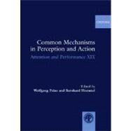 Common Mechanisms in Perception and Action by Prinz, Wolfgang; Hommel, Bernhard, 9780198510697