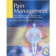 Pain Management: Practical Applications of the Biopsychosocial Perspective in Clinical and Occupational Settings by Main, Chris J., 9780443100697