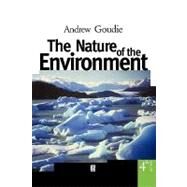 The Nature of the Environment by Goudie, Andrew S., 9780631200697
