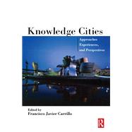 Knowledge Cities by Carrillo,Francisco, 9781138180697