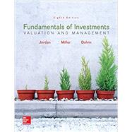 Fundamentals of Investments: Valuation and Management by Jordan, Bradford; Miller, Thomas; Dolvin, Steve, 9781259720697