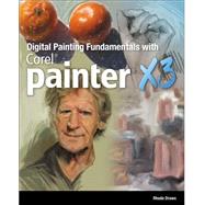 Digital Painting Fundamentals with Corel Painter X3 by Draws, Rhonda Grossman, 9781285840697