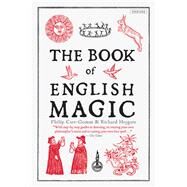 The Book of English Magic by Carr-Gomm, Philip; Heygate, Richard, 9781468300697