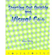 Starting Out Quickly with Visual C++ by White, Doug, 9781576760697