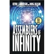 Assemblers of Infinity by Kevin J. Anderson; Doug Beason, 9781614750697