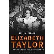Elizabeth Taylor A Private Life for Public Consumption by Cashmore, Ellis, 9781628920697