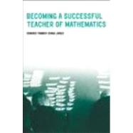 Becoming a Successful Teacher of Mathematics by Tanner dec'd; Howard, 9780415230698