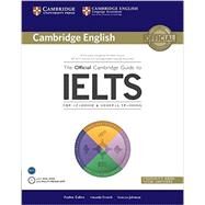 The Official Cambridge Guide to IELTS With Answers by Cullen, Pauline; French, Amanda; Jakeman, Vanessa, 9781107620698