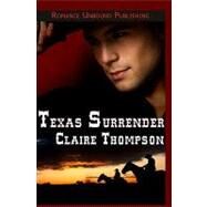 Texas Surrender by Thompson, Claire; Reeves, J. L., 9781449580698