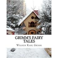 Grimm's Fairy Tales by Grimm, Wilhem Karl; Grimm, Jacob; Taylor, Edgar; Edwardes, Marian, 9781517650698