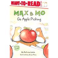 Max & Mo Go Apple Picking Ready-to-Read Level 1 by Lakin, Patricia; Floca, Brian, 9781534480698