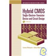 Hybrid Cmos Single-electron-transistor Device And Circuit Design by Mahapatra, Santanu; Ionescu, Adrian M., 9781596930698